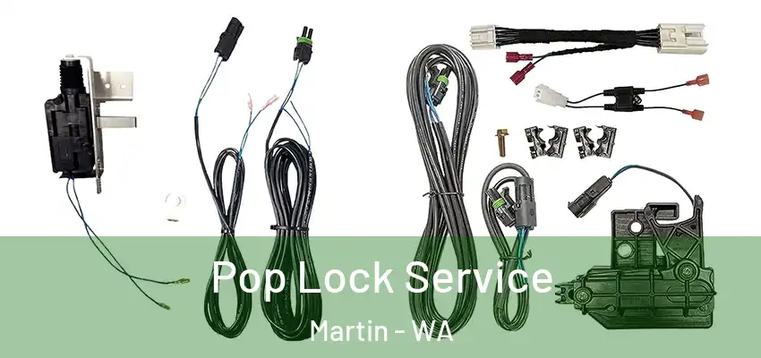 Pop Lock Service Martin - WA