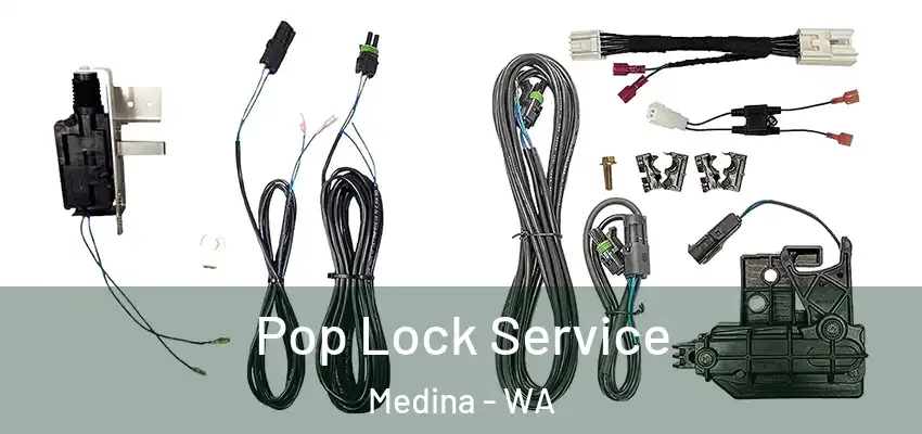 Pop Lock Service Medina - WA