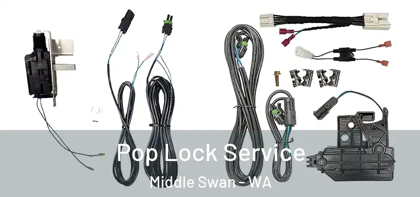Pop Lock Service Middle Swan - WA