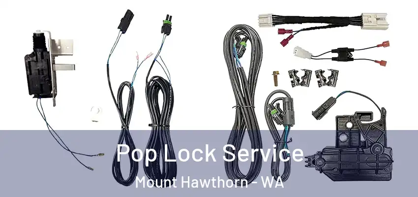 Pop Lock Service Mount Hawthorn - WA