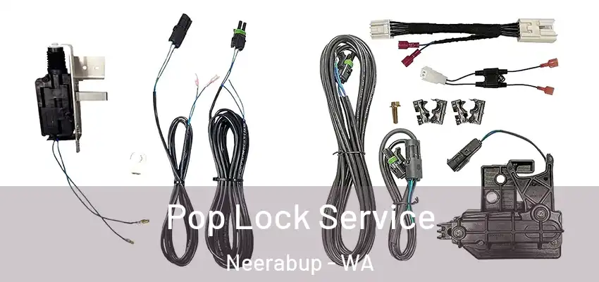 Pop Lock Service Neerabup - WA