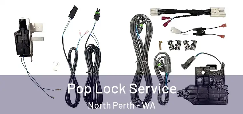 Pop Lock Service North Perth - WA