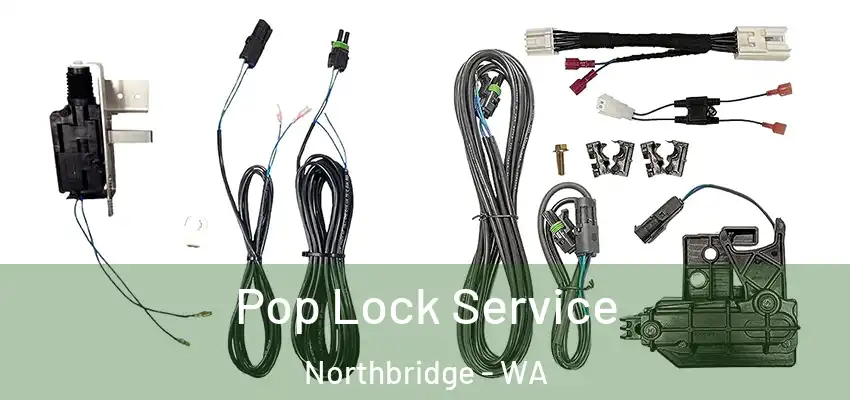 Pop Lock Service Northbridge - WA