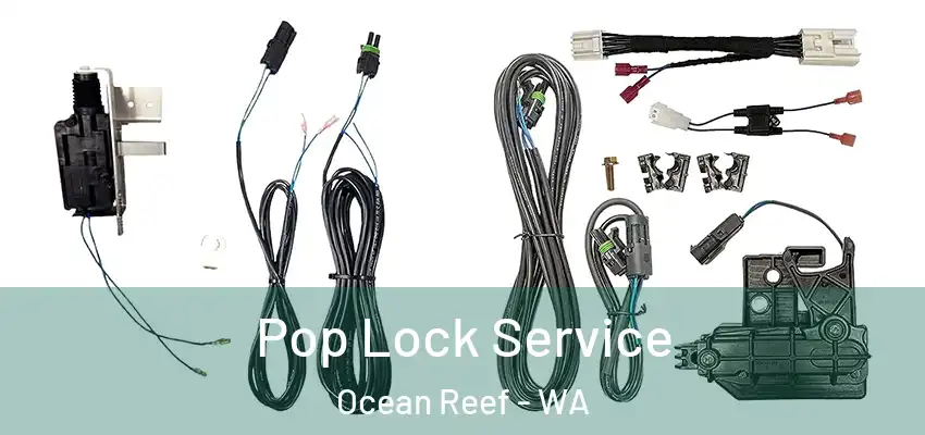 Pop Lock Service Ocean Reef - WA