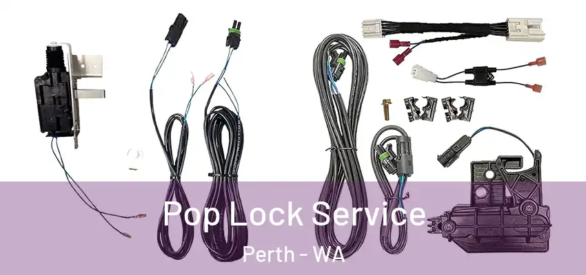  Pop Lock Service Perth - WA
