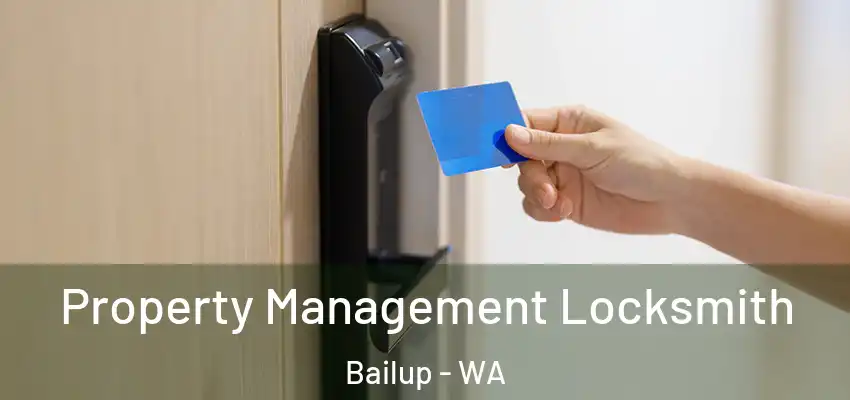 Property Management Locksmith Bailup - WA