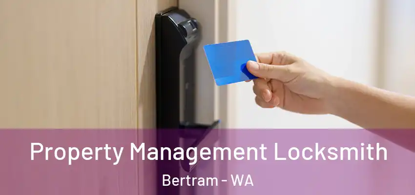 Property Management Locksmith Bertram - WA