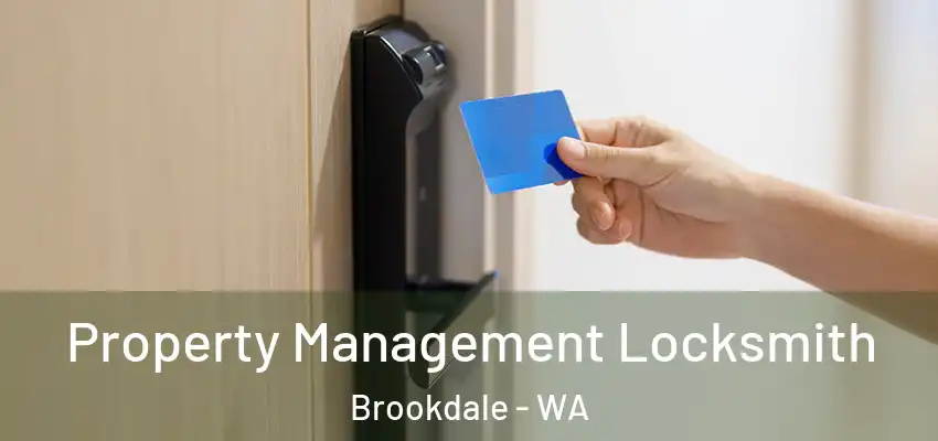 Property Management Locksmith Brookdale - WA