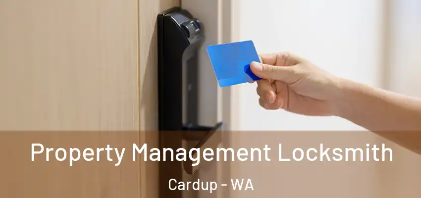  Property Management Locksmith Cardup - WA