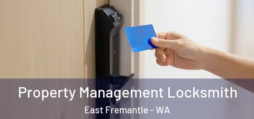 Property Management Locksmith East Fremantle - WA