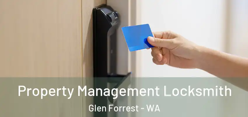 Property Management Locksmith Glen Forrest - WA