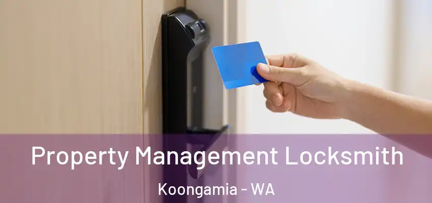 Property Management Locksmith Koongamia - WA