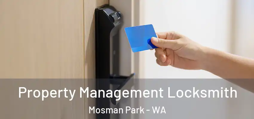 Property Management Locksmith Mosman Park - WA