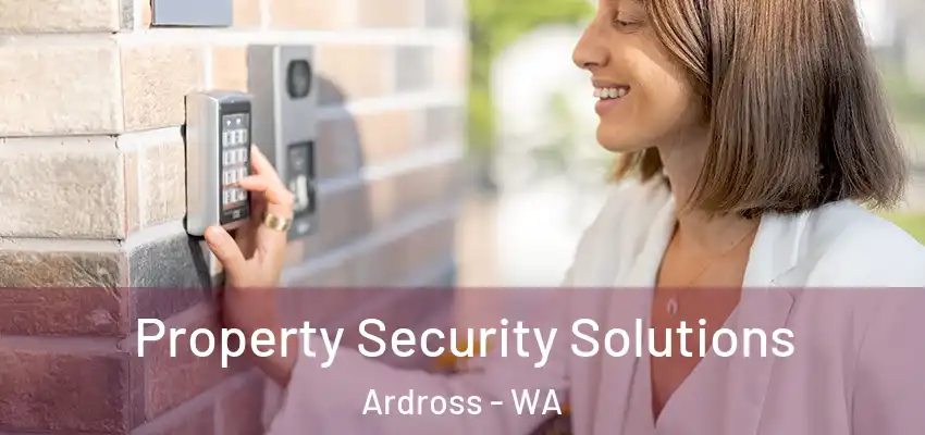 Property Security Solutions Ardross - WA