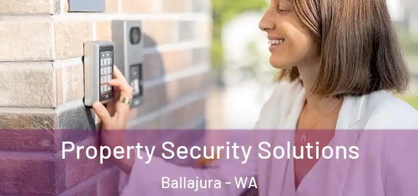 Property Security Solutions Ballajura - WA