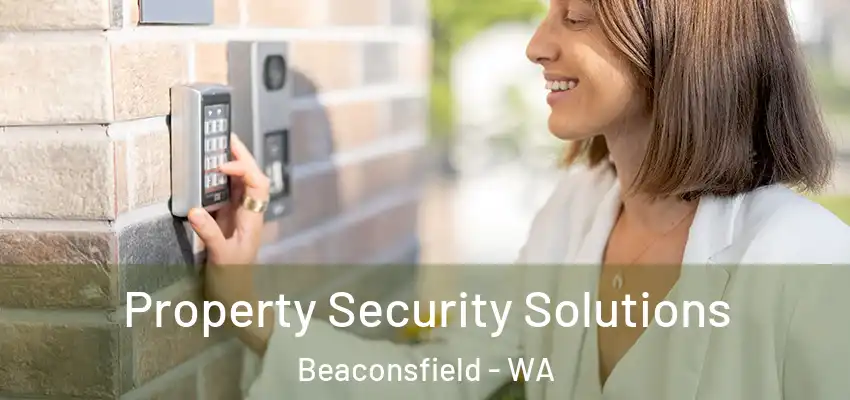  Property Security Solutions Beaconsfield - WA