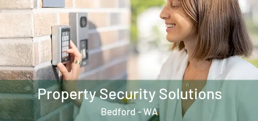 Property Security Solutions Bedford - WA