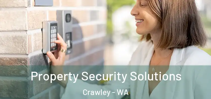 Property Security Solutions Crawley - WA