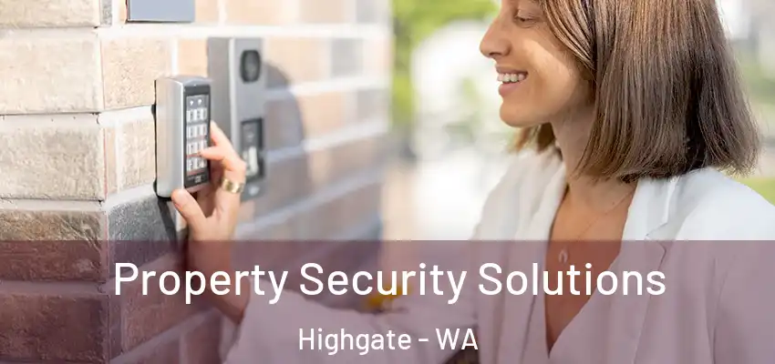 Property Security Solutions Highgate - WA