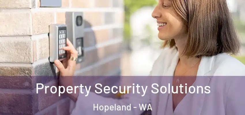 Property Security Solutions Hopeland - WA