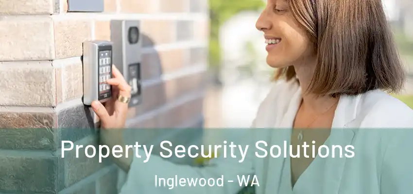Property Security Solutions Inglewood - WA
