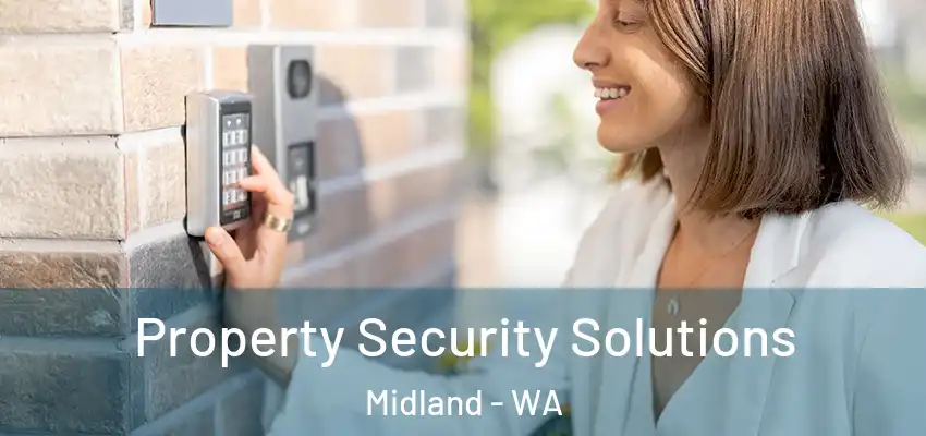Property Security Solutions Midland - WA