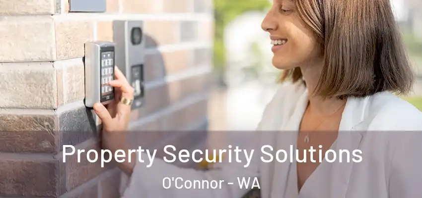  Property Security Solutions O'Connor - WA