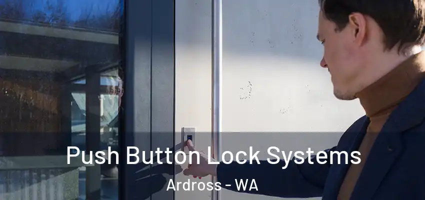 Push Button Lock Systems Ardross - WA