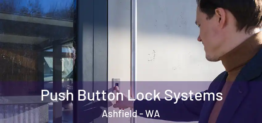Push Button Lock Systems Ashfield - WA