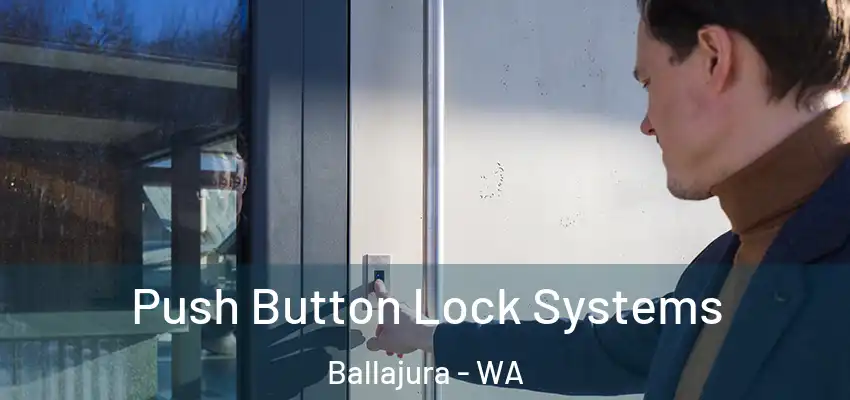 Push Button Lock Systems Ballajura - WA