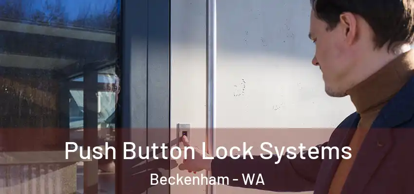 Push Button Lock Systems Beckenham - WA