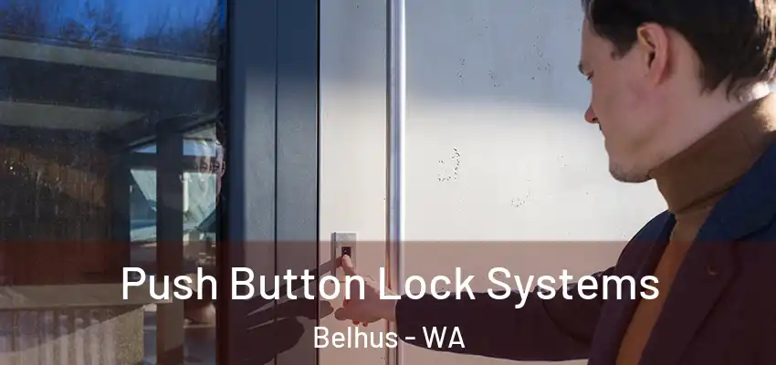 Push Button Lock Systems Belhus - WA