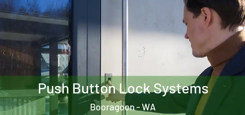 Push Button Lock Systems Booragoon - WA