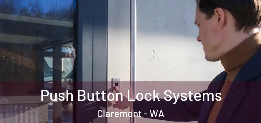 Push Button Lock Systems Claremont - WA