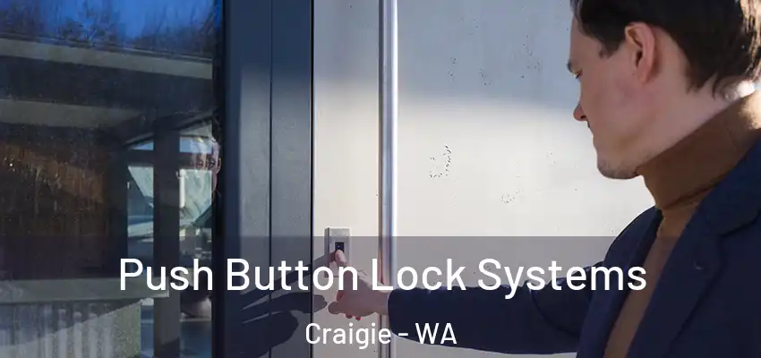 Push Button Lock Systems Craigie - WA