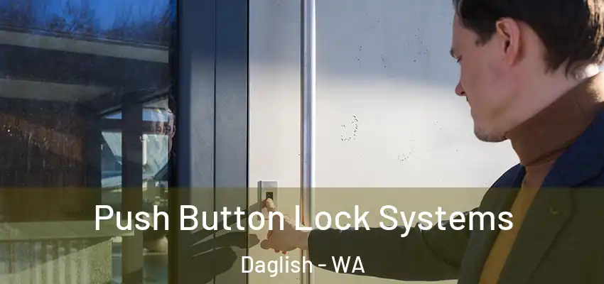 Push Button Lock Systems Daglish - WA