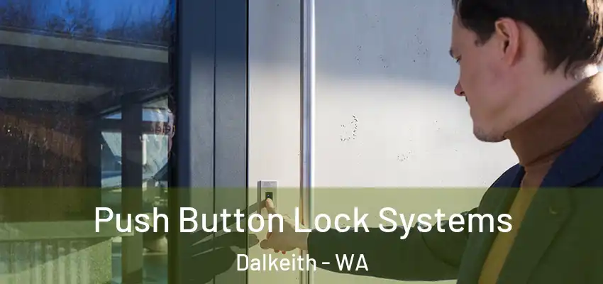 Push Button Lock Systems Dalkeith - WA