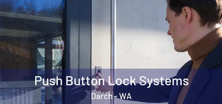 Push Button Lock Systems Darch - WA