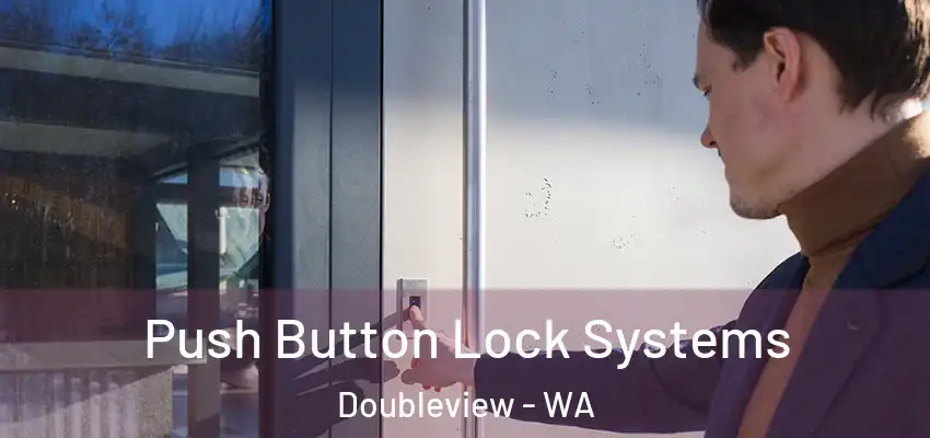 Push Button Lock Systems Doubleview - WA