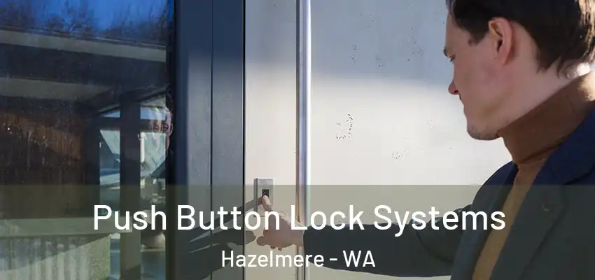 Push Button Lock Systems Hazelmere - WA