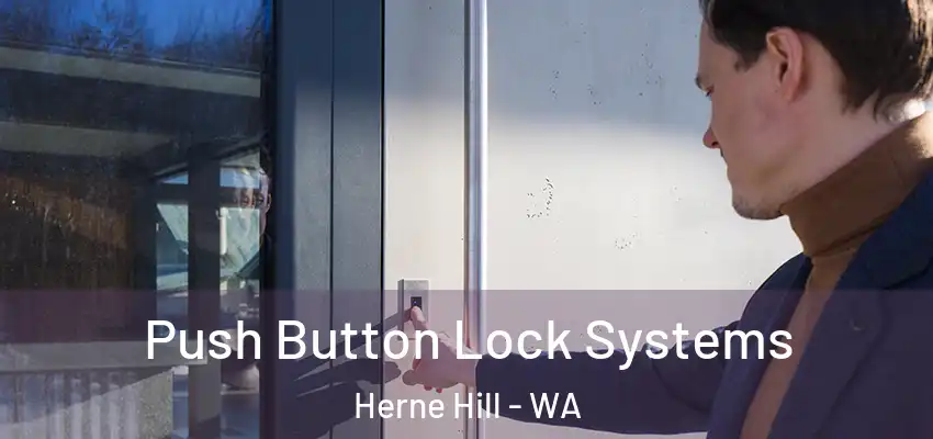 Push Button Lock Systems Herne Hill - WA
