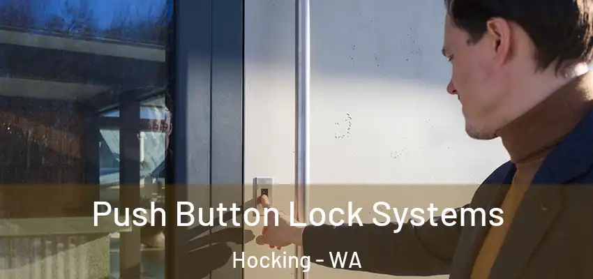 Push Button Lock Systems Hocking - WA