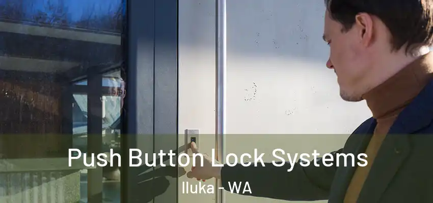 Push Button Lock Systems Iluka - WA
