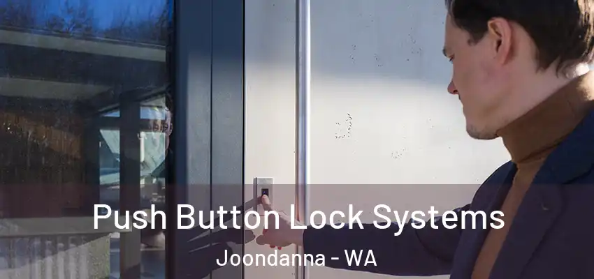 Push Button Lock Systems Joondanna - WA