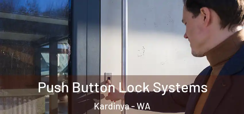 Push Button Lock Systems Kardinya - WA