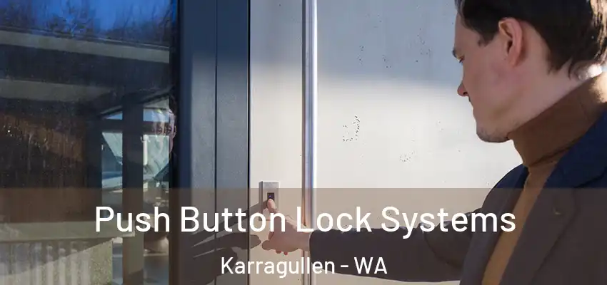  Push Button Lock Systems Karragullen - WA