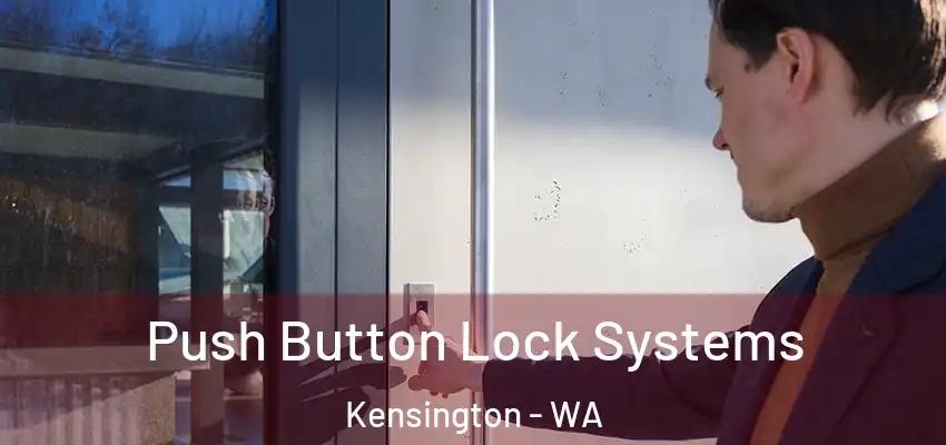 Push Button Lock Systems Kensington - WA