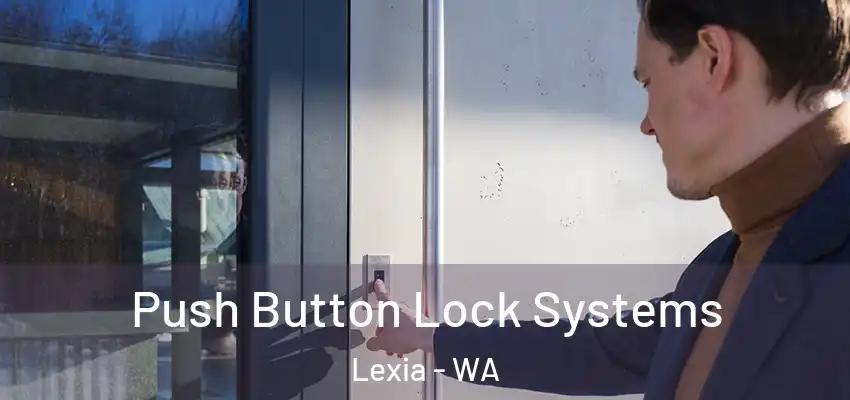 Push Button Lock Systems Lexia - WA