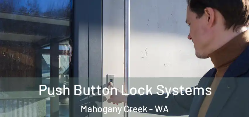 Push Button Lock Systems Mahogany Creek - WA