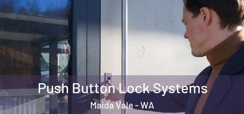 Push Button Lock Systems Maida Vale - WA